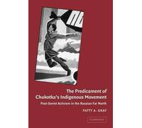 The Predicament Of Chukotka's Indigenous Movement