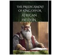 The Predicament Of King Offor: Story Book
