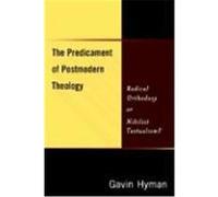The Predicament of Postmodern Theology Gavin Hyman (Auteur)