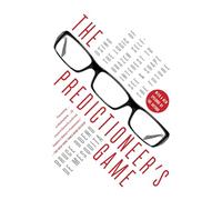 The Predictioneers Game Using the Logic of Brazen SelfInterest to See and Shape the Future by Bruce Bueno De Mesquita Bueno De Mesquita, Bruce (Auteur)