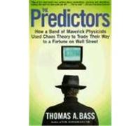 The Predictors Thomas A. Bass (Auteur)