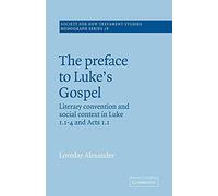 The Preface to Luke's Gospel