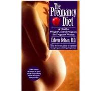 The Pregnancy Diet Eileen Behan (Auteur)