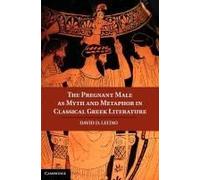 The Pregnant Male As Myth And Metaphor In Classical Greek Literature