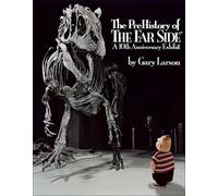 The PreHistory of The Far Side – Exposition du 10e anniversaire – Andrews McMeel Publishing