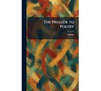 The Prelude to Poetry