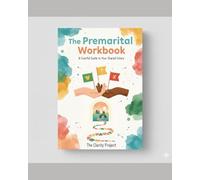 The Premarital Workbook: A Color-Coded Guide (Red/Green Flag System) to Your Future: 50 Questions to Ask Your Partner Before You Say "I Do"
