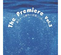 The Premiere Vol.3 夏のオール新作×初演コンサート [邦人合唱曲選集]