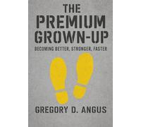 The Premium Grown-Up: Better, Stronger, Faster