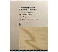The Premodern Chinese Economy Gang Deng (Auteur)