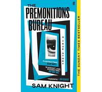 The Premonitions Bureau: 'Stunning . . . Brimming with mystery' PATRICK RADDEN KEEFE