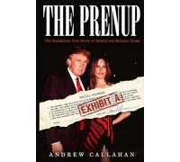 THE PRENUP: The Scandalous True Story of Donald and Melania Trump