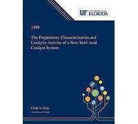The Preparation, Characterization And Catalytic Activity Of A New Sold Acid Catalyst System