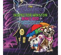 The Preposterous Adventures of Inspector Winston And Binky Boo: The Most Ridiculous Case Of The Missing Ugg Boot