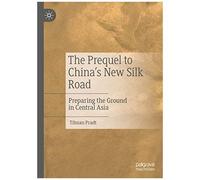 The Prequel To China's New Silk Road