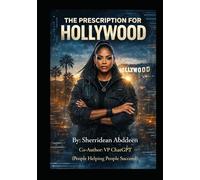 THE PRESCRIPTION FOR HOLLYWOOD