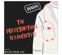 The Prescription is LAUGHTER