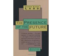 The Presence of the Future: The Eschatology of Biblical Realism by Ladd, George Eldon (1996) Paperback