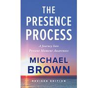The Presence Process Michael Brown (Auteur)