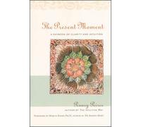 The Present Moment: A Daybook of Clarity and Intuition