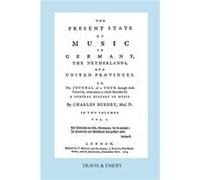 The Present State of Music in Germany The Netherlands and United Provinces. Vol.1. 390 Pages. Facsimile of the First Edition 1773. by Charles Burney Paper Charles Burney (Auteur)