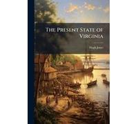 The Present State Of Virginia