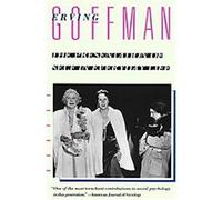 The Presentation of Self in Everyday Life Erving Goffman (Auteur)