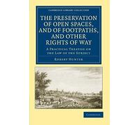 The Preservation Of Open Spaces, And Of Footpaths, And Other Rights Of Way