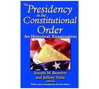 The Presidency In The Constitutional Order