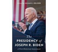 The Presidency of Joseph R. Biden A First Historical Assessment - Kathryn Cramer Brownell - Princeton University Press - ebook (ePub) - Livre