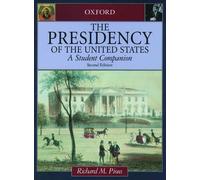 The Presidency Of The United States: A Student Companion