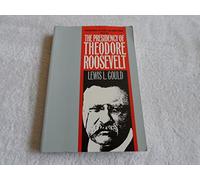 The Presidency of Theodore Roosevelt