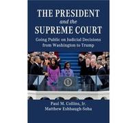 The President and the Supreme Court by Matthew University of North Texas EshbaughSoha Matthew University of North Texas EshbaughSoha (Auteur)