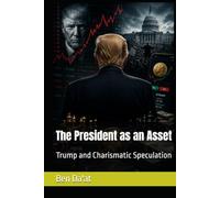 The President as an Asset: Trump and Charismatic Speculation
