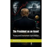 The President as an Asset: Trump and Charismatic Speculation