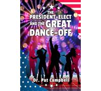 THE PRESIDENT-ELECT AND THE GREAT DANCE-OFF