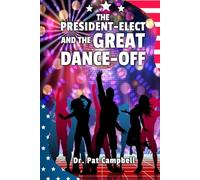 THE PRESIDENT-ELECT AND THE GREAT DANCE-OFF