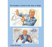 The President is Afraid to Get Close to People