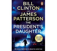 The President’s Daughter: the #1 Sunday Times bestseller