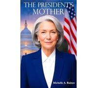 The President’s Mother: What if the real leader was never elected?