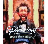 The President Won't Get A Haircut