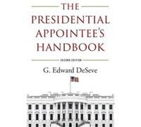 The Presidential Appointees Handbook by DeSeve & G. Edward & ED DeSeve G. Edward ED (Auteur)