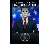 The Presidential Impersonator