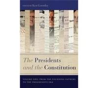 The Presidents and the Constitution Volume One The Presidents and the Constitution Volume One (Auteur)
