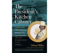 The Presidents Kitchen Cabinet by Adrian Miller Inconnu (Auteur)