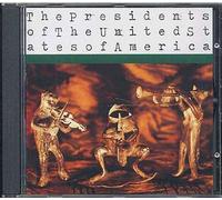 The Presidents Of The United States Of America - The Presidents Of The United States Of America