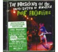 The Presidents of the United States of America - Pure Frosting (UK Import)