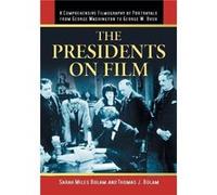 The Presidents on Film by Thomas J. Bolam Thomas J. Bolam (Auteur)