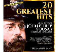 "The President's Own" United States Marine Band - 20 Greatest Hits - Very Best of John Philip Sousa - Military Marches - U.S. Marine Band - New Digital Recordings - Inc.“The Washington Post” “Stars & Stripes Forever” “Liberty Bell” "Semper Fedelis"