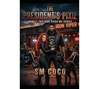 The President's Pixie: Iron Vipers MC